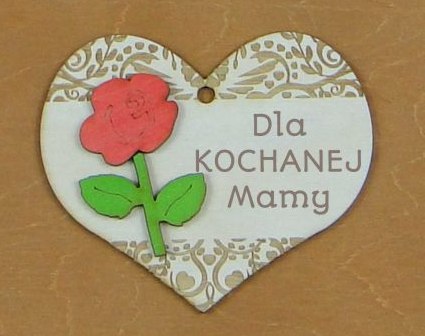 Serce Wiszące "Dla kochanej Mamy" Serce Wiszące "Dla kochanej Mamy"