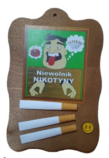 Deska "NIEWOLNIK NIKOTYNY" Deska "NIEWOLNIK NIKOTYNY"