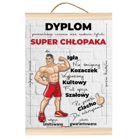Dyplom dla Super Chłopaka "Igła, nie śmigany, kozaczek..." Dyplom dla Super Chłopaka "Igła, nie śmigany, kozaczek..."