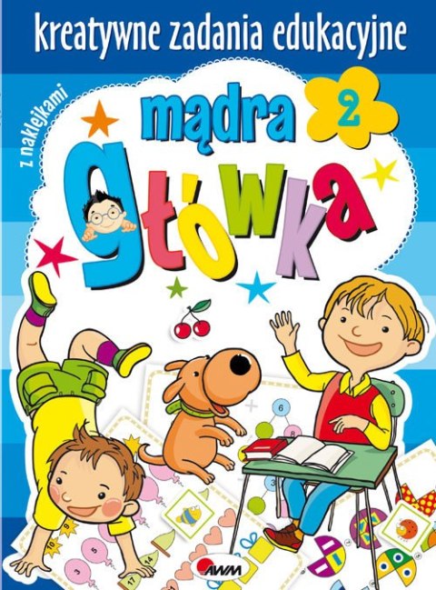 Mądra główka 2 Kreatywne zadania edukacyjne Mądra główka 2 Kreatywne zadania edukacyjne