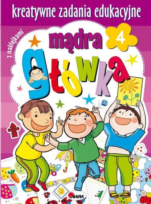 Mądra główka 4 kreatywne zadania edukacyjne Mądra główka 4 kreatywne zadania edukacyjne