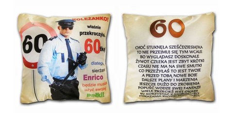 Poduszka Solenizantko właśnie przekroczyłaś 60 Poduszka Solenizantko właśnie przekroczyłaś 60