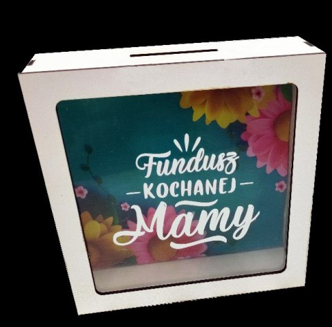 Skarbonka " FUNDUSZ KOCHANEJ MAMY" Skarbonka " FUNDUSZ KOCHANEJ MAMY"
