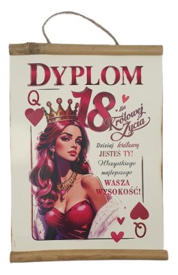 Dyplom 18-nastka Dla Królowej Życia