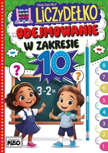 Książeczka Liczydełko. Odejmowanie w zakresie 10 Książeczka Liczydełko. Odejmowanie w zakresie 10