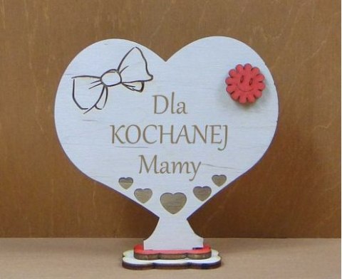 Serce stojące "Dla kochanej Mamy" Serce stojące "Dla kochanej Mamy"